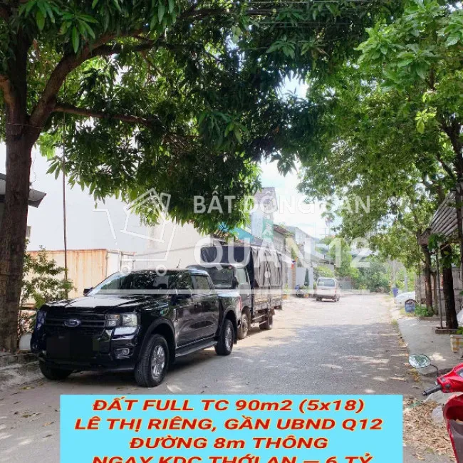 Bán đất full tc 90m2 (5x18) Lê Thị Riêng, gần UBND Q12 , đường 8m thông tứ tung , 6 tỷ 0932030061