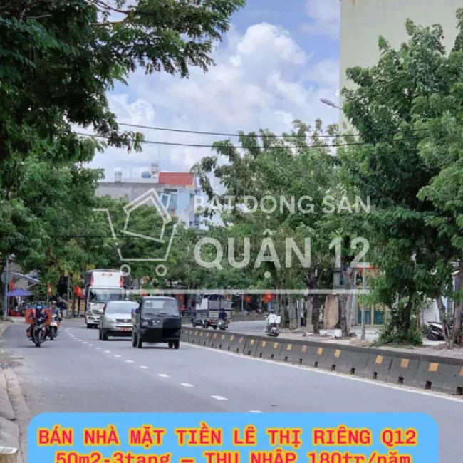 Bán nhà mặt tiền Lê Thị Riêng Q12 , 50m2-3tang , thu nhập 180tr/nam - 6 tỷ nhỉnh 0932030061